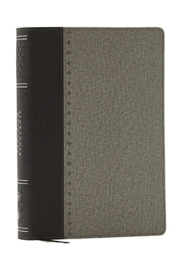 Cover image for Alexander MacLaren Study Bible: Encouragement and Insights for a Christ-Centered Life (Nkjv, Black/Gray Leathersoft, Comfort Print), isbn: 9781400335961