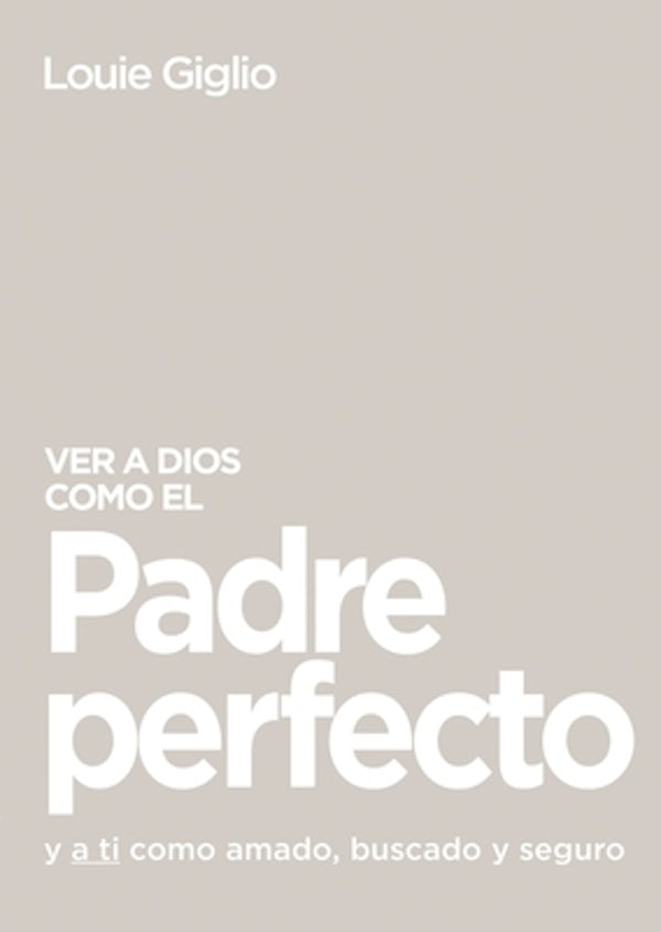 Cover image for Ver a Dios Como El Padre Perfecto..., isbn: 9781400336463