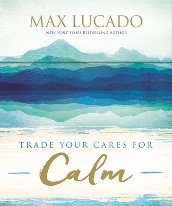 Cover image for Trade Your Cares for Calm, isbn: 9781400336555