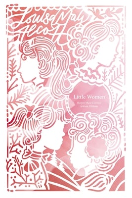 Cover image for Little Women (Artisan Edition), isbn: 9781400341870