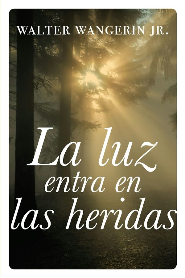 Cover image for A luz entra en las heridas Softcover Wounds Are Where Light Enters, isbn: 9781400343560