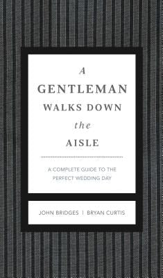 Cover image for A Gentleman Walks Down the Aisle, isbn: 9781401600631