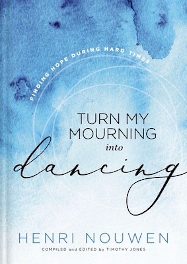 Cover image for Turn My Mourning Into Dancing, isbn: 9781401603779