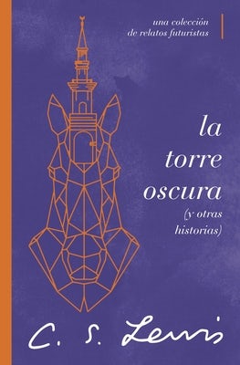 Cover image for La Torre Oscura (Y Otras Historias), isbn: 9781401607388