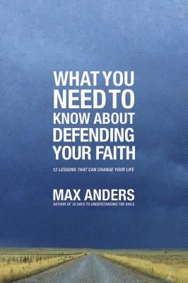 Cover image for What You Need to Know about Defending Your Faith, isbn: 9781401675363