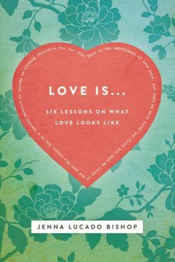 Cover image for Love Is... Bible Study Guide, isbn: 9781401678562