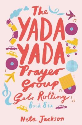 Cover image for The Yada Yada Prayer Group Gets Rolling, isbn: 9781401689889