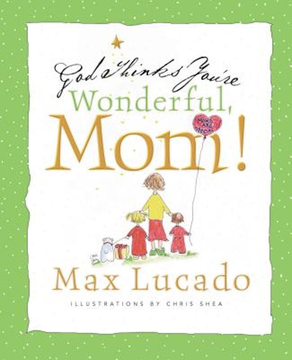 Cover image for God Thinks You're Wonderful, Mom, isbn: 9781404105065