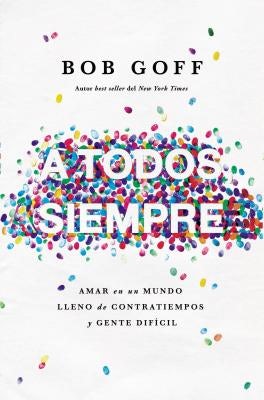 Cover image for A todos, siempre Softcover Everybody, Always, isbn: 9781404110151
