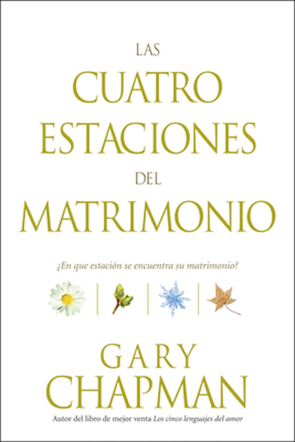 Cover image for Las Cuatro Estaciones del Matrimonio, isbn: 9781414310121