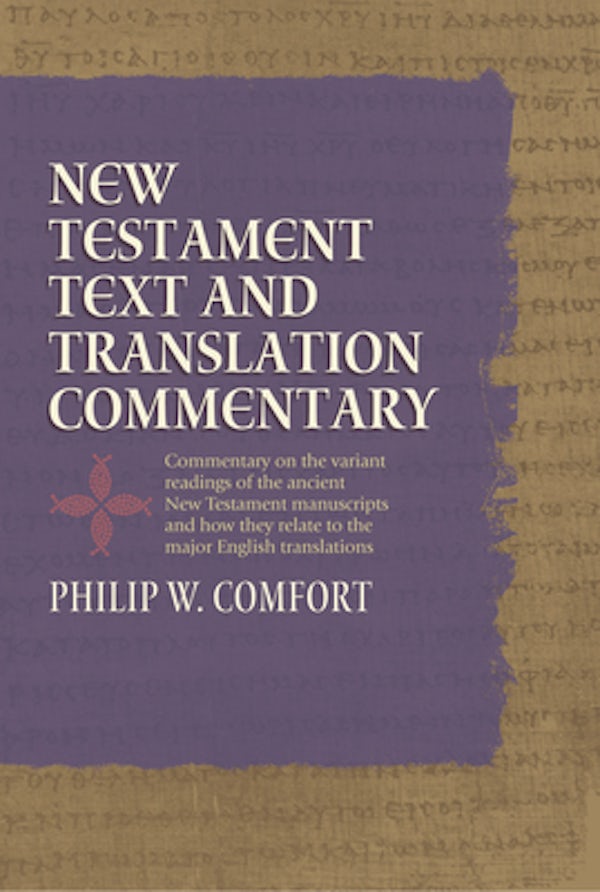 Cover image for New Testament Text and Translation Commentary, isbn: 9781414310343