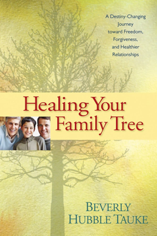 Cover image for Healing Your Family Tree, isbn: 9781414311753
