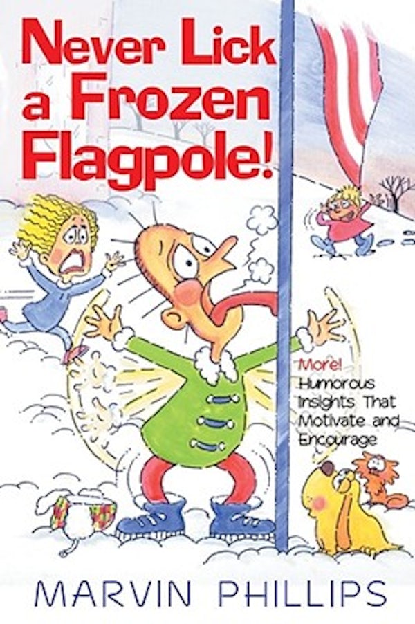 Cover image for Never Lick a Frozen Flagpole!, isbn: 9781416533399