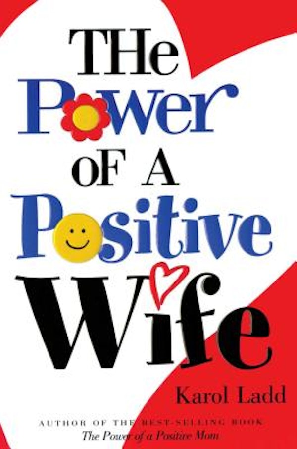 Cover image for The Power of a Positive Wife, isbn: 9781416533627