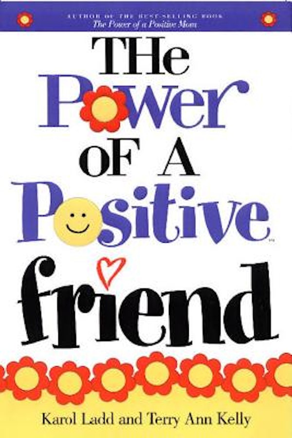 Cover image for The Power of a Positive Friend, isbn: 9781416541417