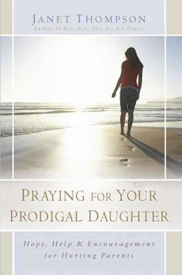 Cover image for Praying for Your Prodigal Daughter, isbn: 9781416551867