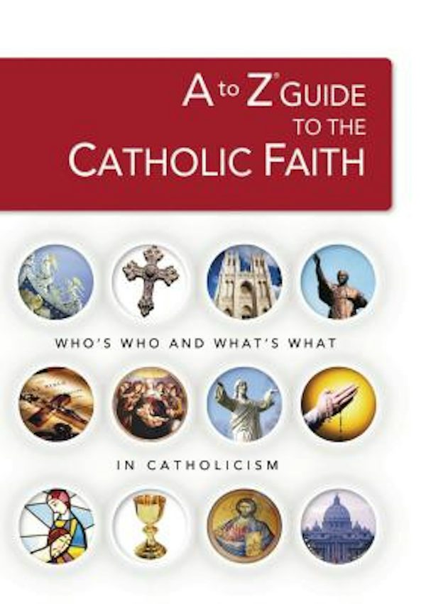 Cover image for A to Z Guide to the Catholic Faith, isbn: 9781418507664