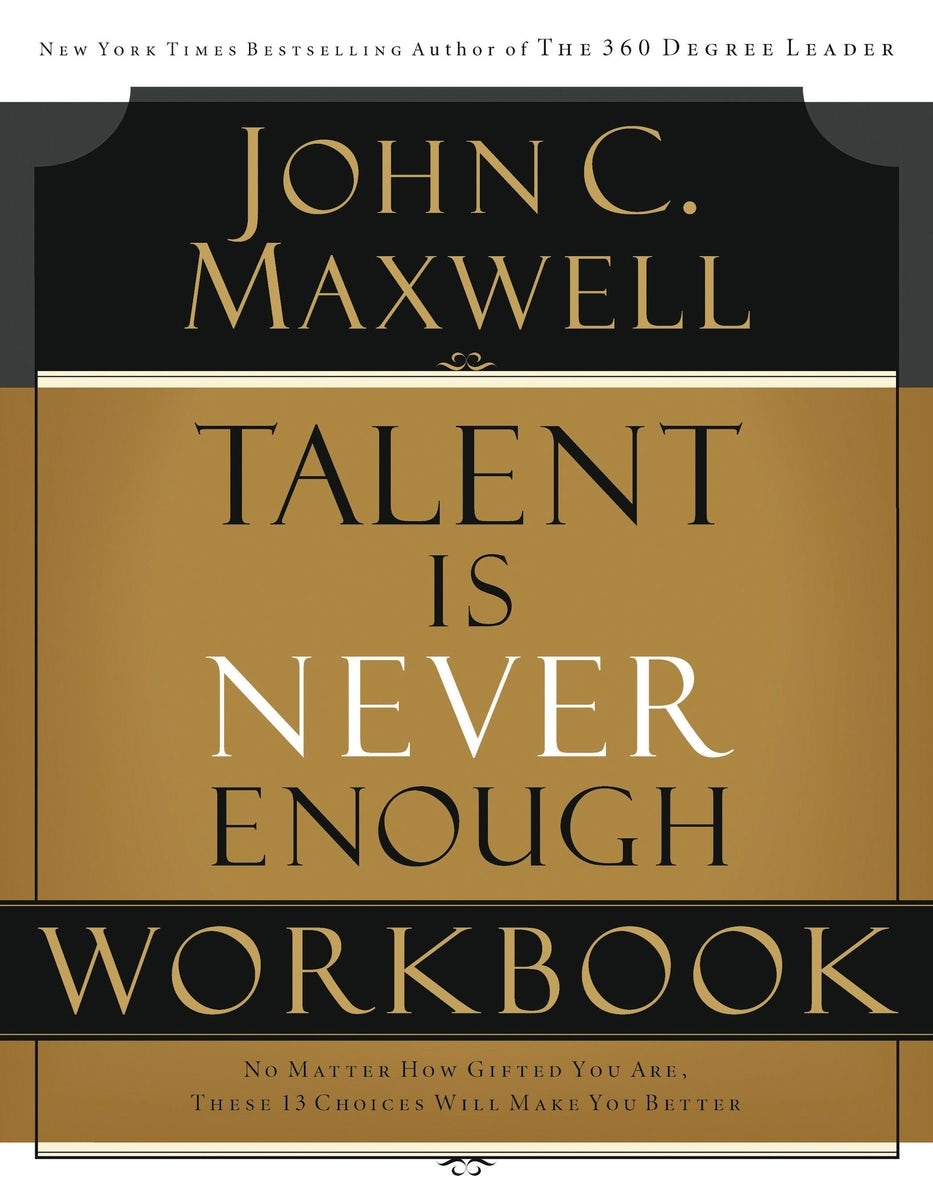 Cover image for Talent Is Never Enough Workbook, isbn: 9781418527730