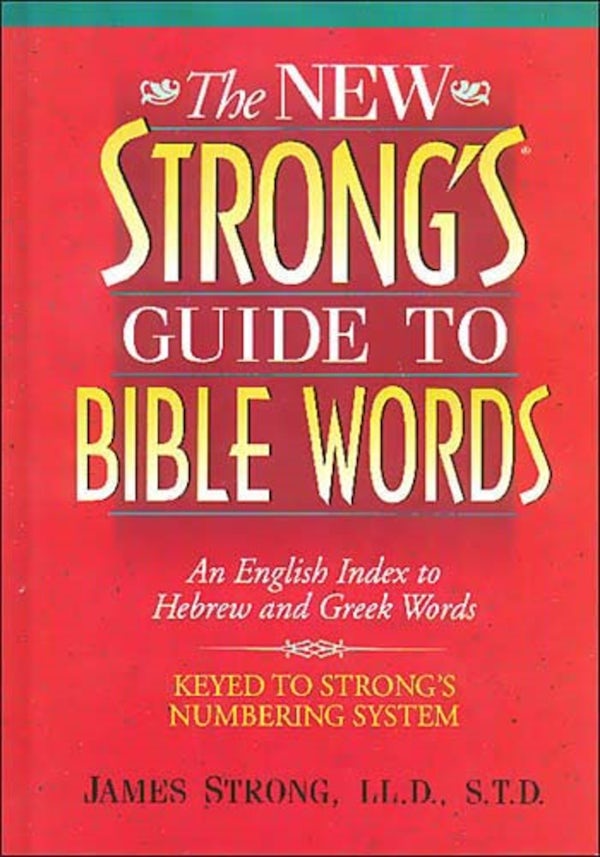Cover image for The New Strong's Guide to Bible Words, isbn: 9781418532185