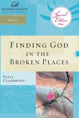 Cover image for Finding God in the Broken Places, isbn: 9781418532208