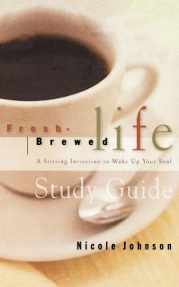 Cover image for Fresh Brewed Life Study Guide, isbn: 9781418532260
