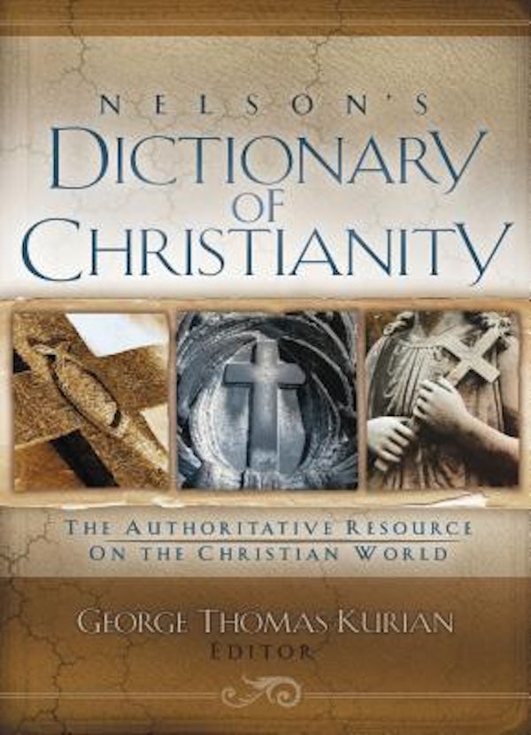 Cover image for Nelson's Dictionary of Christianity, isbn: 9781418532284