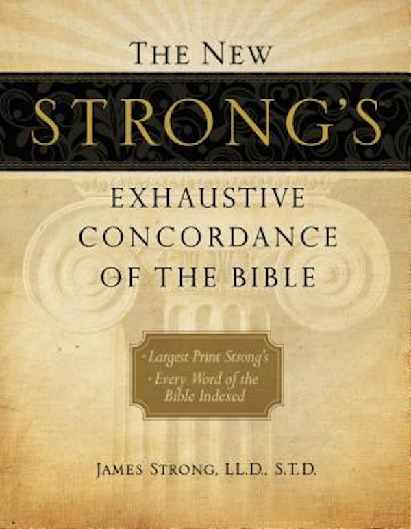 Cover image for The New Strong's Exhaustive Concordance of the Bible, isbn: 9781418541699