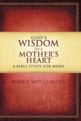 Cover image for God's Wisdom for a Mother's Heart, isbn: 9781418543044