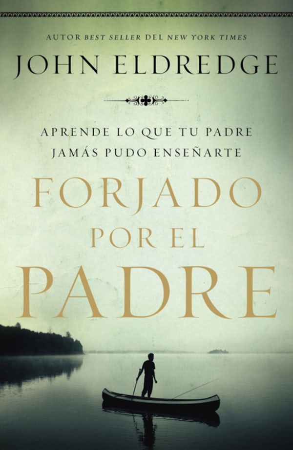 Cover image for Un Forjado por el padre Softcover Fathered by God (Revised), isbn: 9781418599430