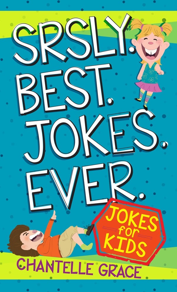 Cover image for Srsly Best Jokes Ever, isbn: 9781424554652