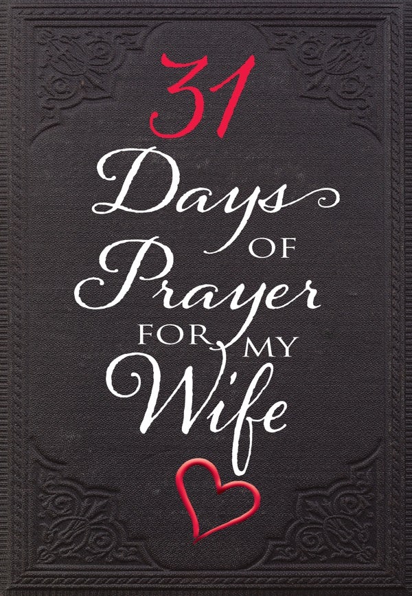 Cover image for 31 Days of Prayer for My Wife, isbn: 9781424555987