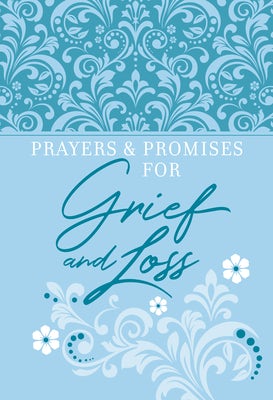 Cover image for Prayers & Promises for Grief and Loss, isbn: 9781424561032