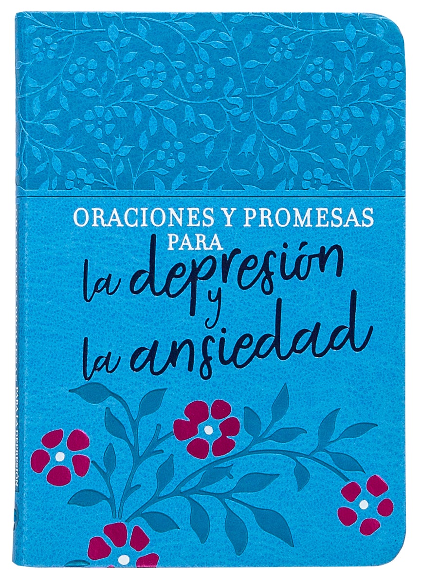 Cover image for Oraciones Y Promesas Para La Depresión Y La Ansiedad, isbn: 9781424561315