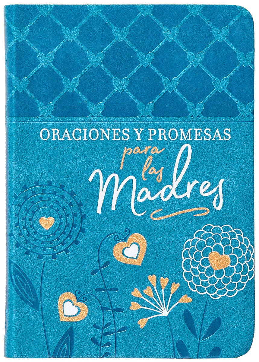 Cover image for Oraciones Y Promesas Para Las Madres, isbn: 9781424563647