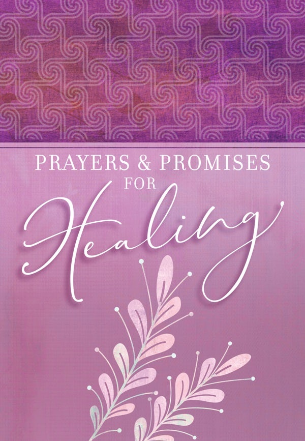 Cover image for Prayers & Promises for Healing, isbn: 9781424564538