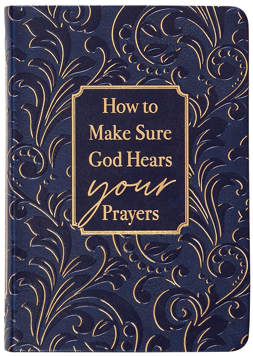 Cover image for How to Make Sure God Hears Your Prayers, isbn: 9781424564712