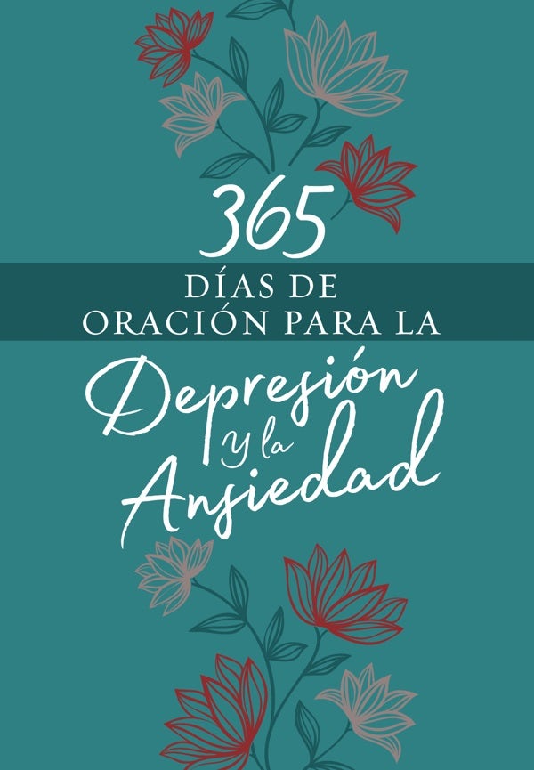 Cover image for 365 Días de Oración Para La Depresión Y La Ansiedad, isbn: 9781424565931