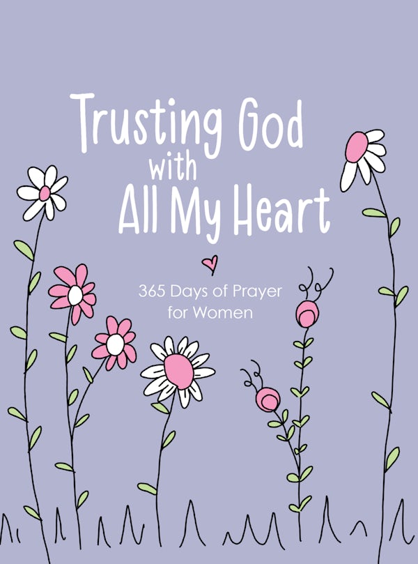 Cover image for Trusting God with All My Heart, isbn: 9781424571765