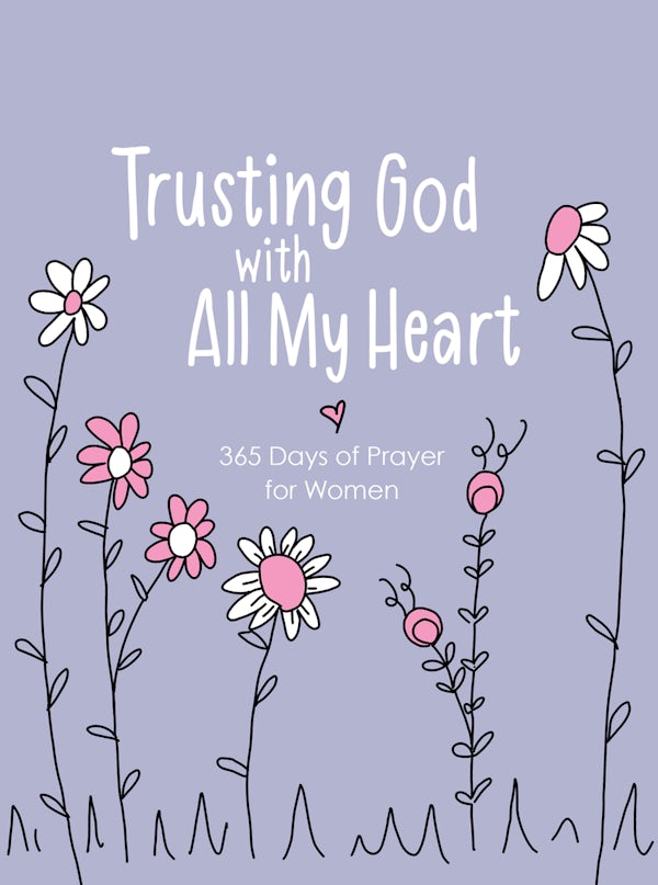 Cover image for Trusting God with All My Heart, isbn: 9781424571765
