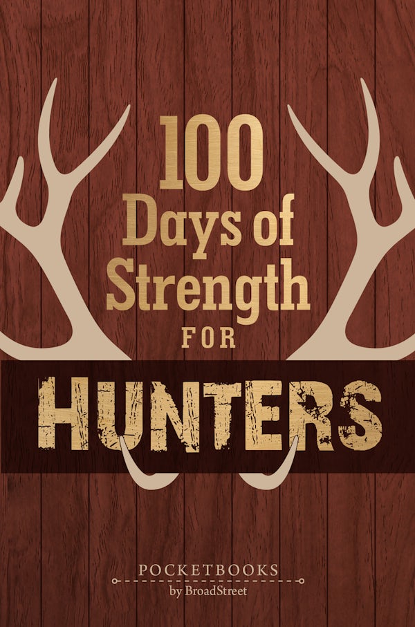 Cover image for 100 Days of Strength for Hunters, isbn: 9781424572144