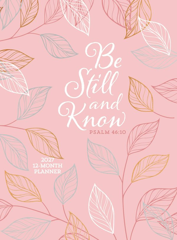 Cover image for Be Still and Know (2027 Planner) Faux Ziparound, isbn: 9781424572397