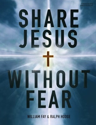 Cover image for Share Jesus Without Fear (Revised Edition) - Bible Study Leader Kit, isbn: 9781430053606