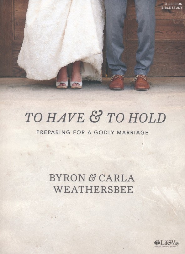 Cover image for To Have and to Hold - Bible Study Book, isbn: 9781430063551