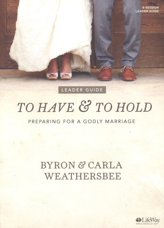 Cover image for To Have and to Hold - Leader Guide, isbn: 9781430063568