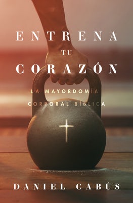 Cover image for Entrena Tu Corazón, isbn: 9781430081302
