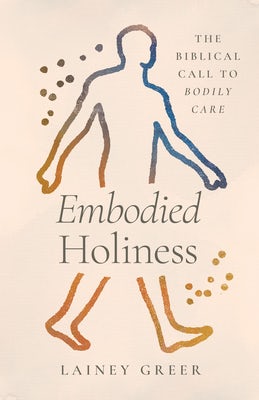 Cover image for Embodied Holiness, isbn: 9781430093947