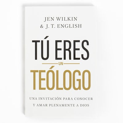 Cover image for Tú Eres Un Teólogo, isbn: 9781430095804