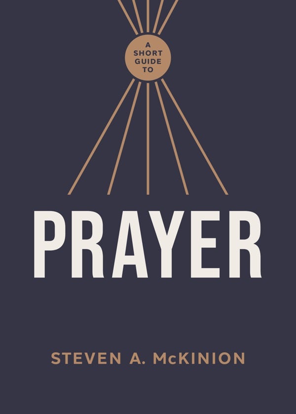 Cover image for A Short Guide to Prayer, isbn: 9781430096597