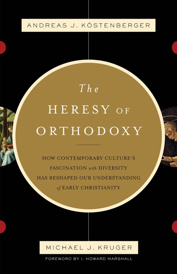 Cover image for The Heresy of Orthodoxy, isbn: 9781433501432