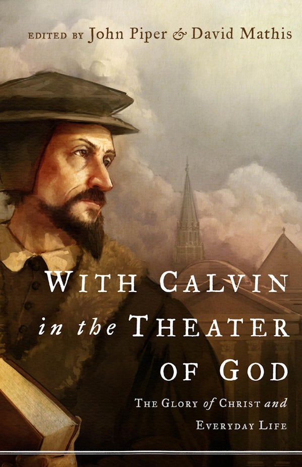 Cover image for With Calvin in the Theater of God, isbn: 9781433514128